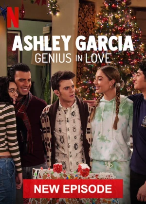 Ashley Garcia: Thiên Tài Đang Yêu (Giáng Sinh) - Ashley Garcia: Genius In Love (Xmas) (2020)