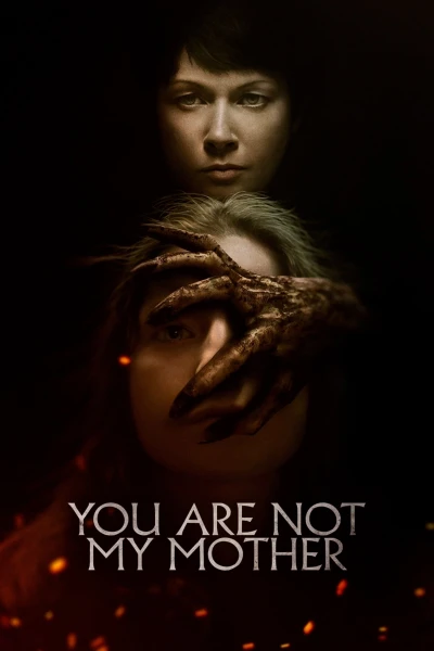 Bà Ấy Không Phải Mẹ Tôi - You Are Not My Mother (2022)