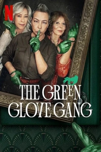 Băng Trộm Găng Tay Xanh Lục - The Green Glove Gang (2022)