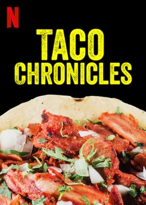 Biên Niên Sử Taco (Quyển 1) - Taco Chronicles (Volume 1) (2019)