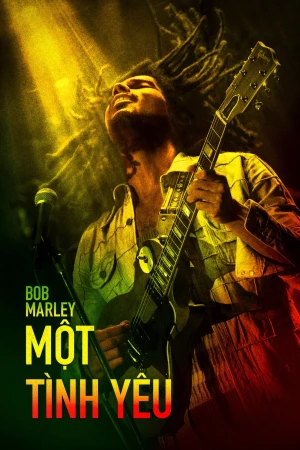 Bob Marley: Một Tình Yêu - Bob Marley: One Love (2024)