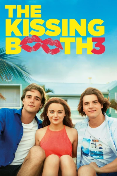 Bốt Hôn 3 - The Kissing Booth 3 (2021)