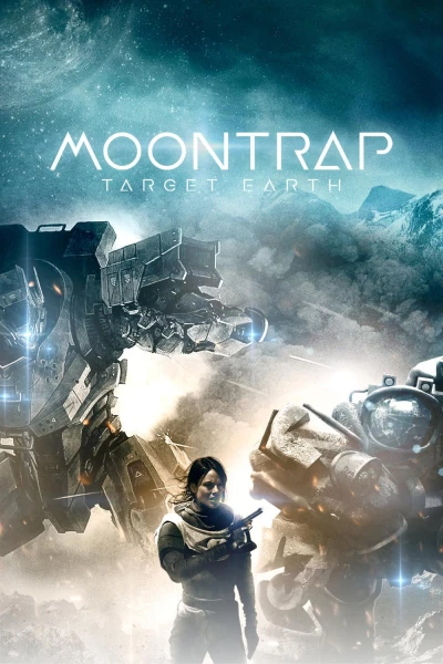 Cạm Bẫy Mặt Trăng - Mục Tiêu Trái Đất - Moontrap: Target Earth (2017)