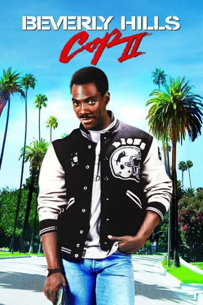 Cảnh Sát Beverly Hills 2 - Beverly Hills Cop II (1987)