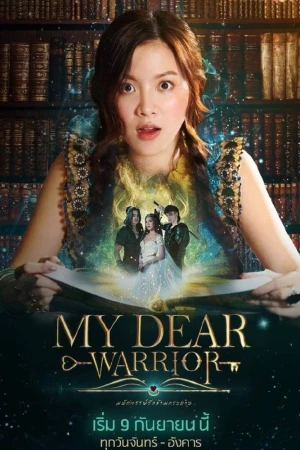 Chàng Chiến Binh Đáng Yêu - My Dear Warrior (2019)