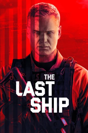 Chiến Hạm Cuối Cùng (Phần 4) - The Last Ship (Season 4) (2017)