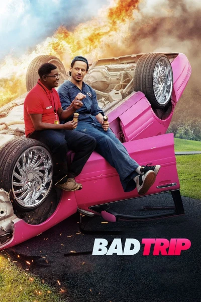 Chuyến Đi Siêu Quậy - Bad Trip (2021)