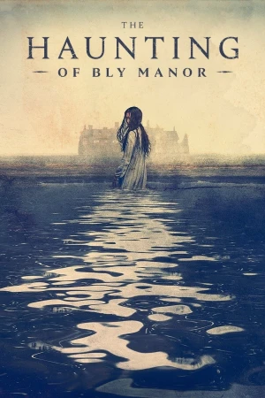 Chuyện Ma Ám Ở Trang Viên Bly - The Haunting of Bly Manor (2020)