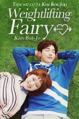 Cô Nàng Cử Tạ Kim Bok Joo - Weightlifting Fairy Kim Bok-joo (2016)