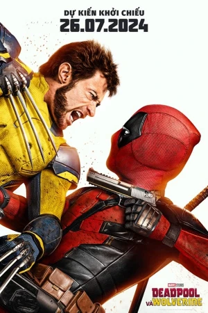 Deadpool và Wolverine - Deadpool & Wolverine (2024)