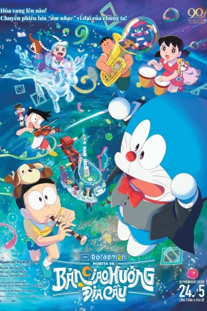 Doraemon: Nobita và Bản Giao Hưởng Địa Cầu - Doraemon the Movie: Nobita's Earth Symphony (2024)