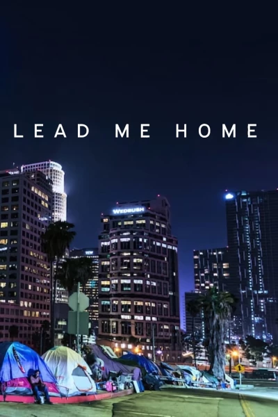 Đưa tôi về nhà - Lead Me Home (2021)