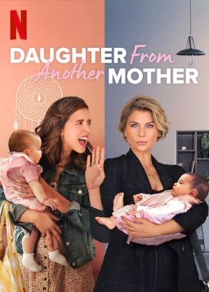 Hai Mẹ, Hai Con (Phần 2) - Daughter From Another Mother (Season 2) (2021)