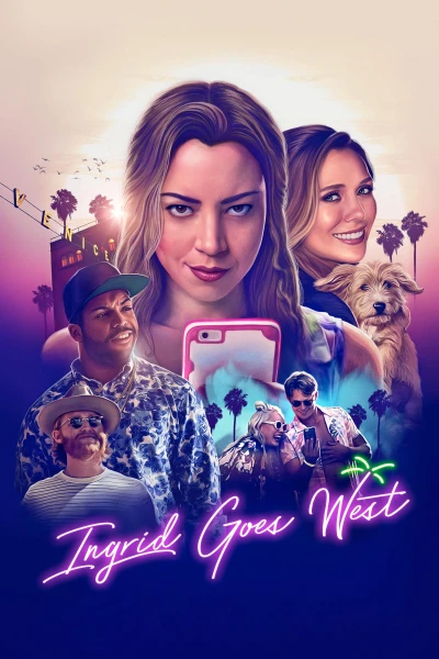 Hành Trình Của Ingrid - Ingrid Goes West (2017)