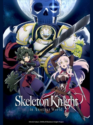 Hiệp Sĩ Xương Trên Đường Du Hành Đến Thế Giới Khác - Gaikotsu Kishi-sama, Tadaima Isekai E Odekakechuu, Skeleton Knight In Another World (2022)