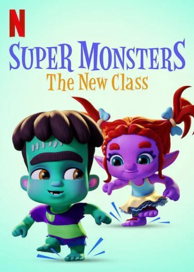 Hội Quái Siêu Cấp: Lớp Học Mới - Super Monsters: The New Class (2020)