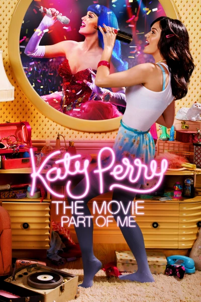Katy Perry: Part of Me - Katy Perry: Part of Me (2012)