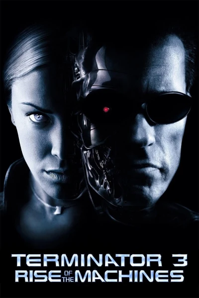 Kẻ Hủy Diệt 3: Người Máy Nổi Loạn - Terminator 3: Rise of the Machines (2003)