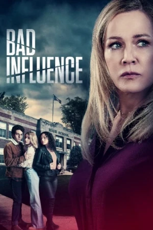 Nhóm Bạn Bất Hảo - Bad Influence (2022)