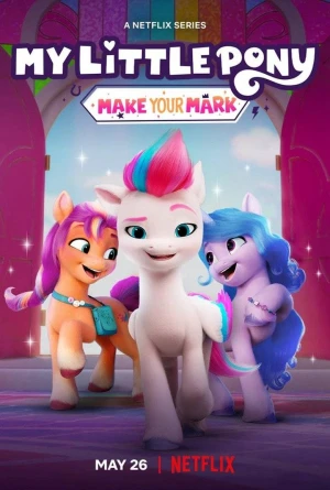 Pony Bé Nhỏ: Tạo Dấu Ấn Riêng (Phần 5) - My Little Pony: Make Your Mark (Season 5) (2023)