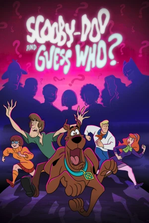 Scooby-Doo Và Ai Thế Nhỉ (Phần 2) - Scooby-Doo and Guess Who (Season 2) (2020)