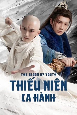 Thiếu Niên Ca Hành - The Blood Of Youth (2022)