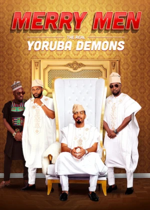 Tứ Quái Yoruba - Merry Men: The Real Yoruba Demons (2018)